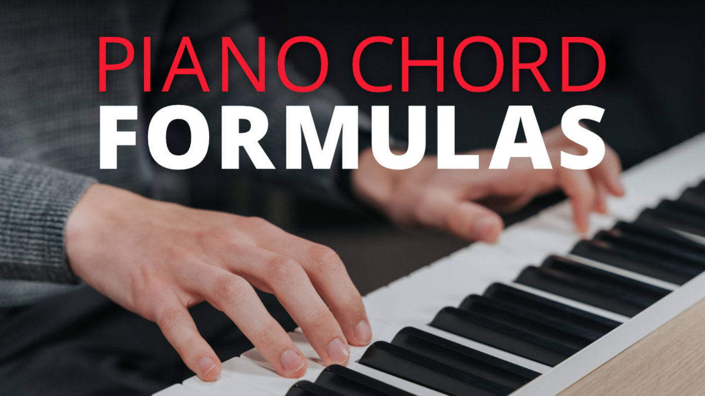 How To Play Piano Chords Formulas For All Chords Pianote